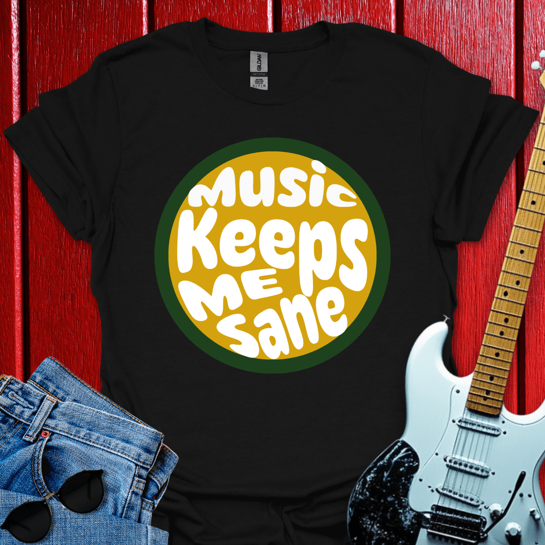 Keeps Me Sane T-shirt