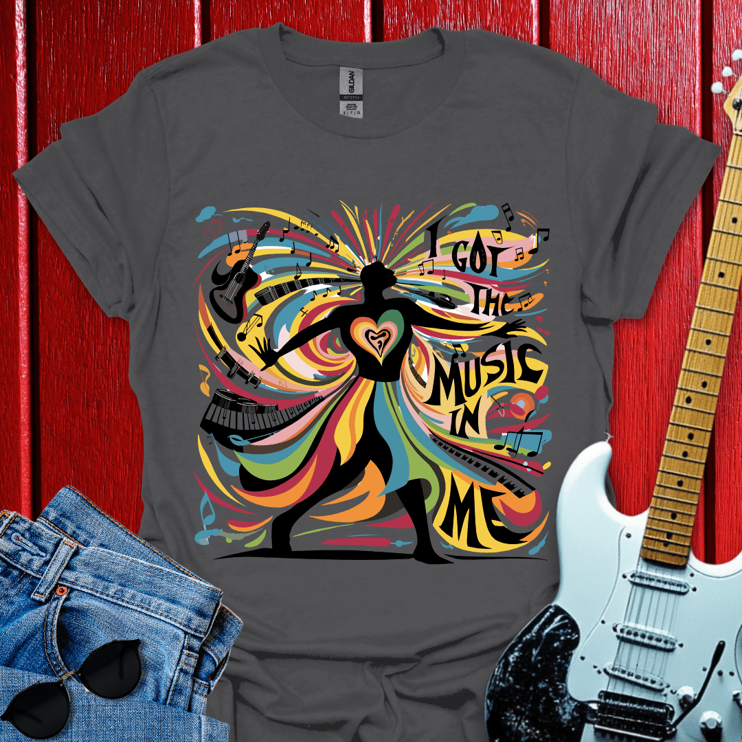 I Got Music In Me T-shirt