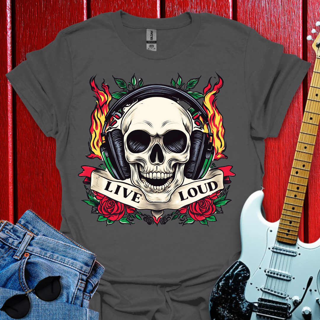 Live Loud T-shirt