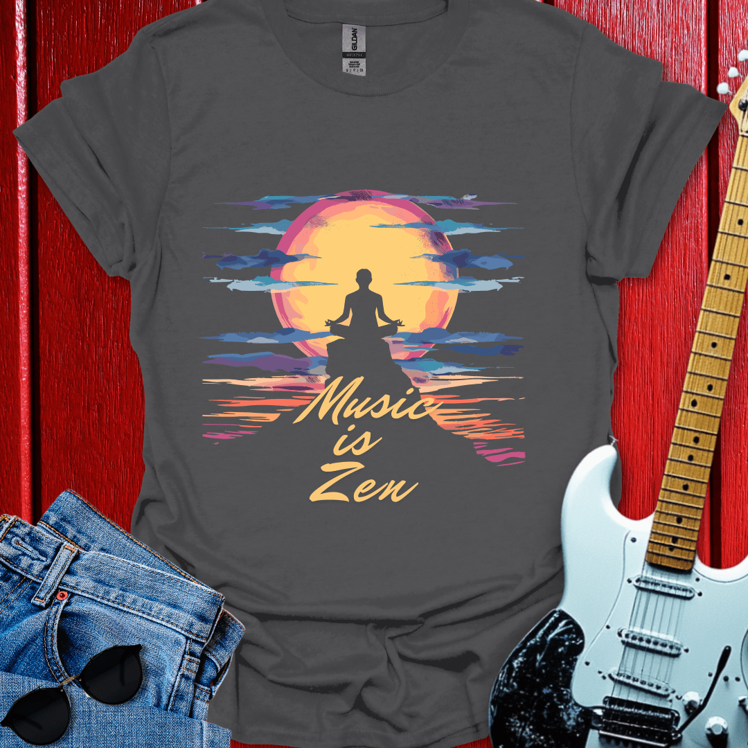 Music Is Zen T-shirt