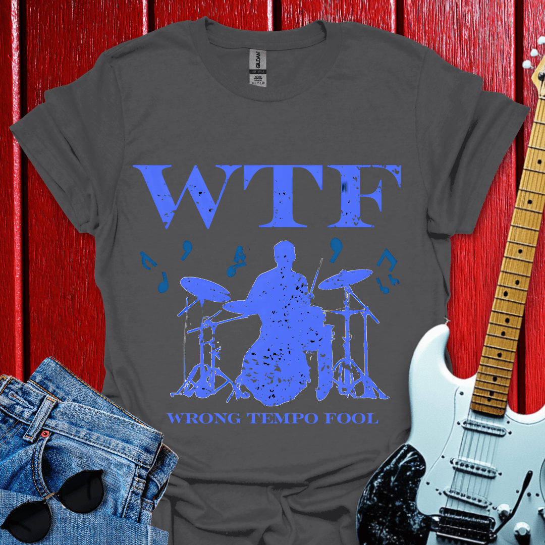 Wrong Tempo Fool T-shirt