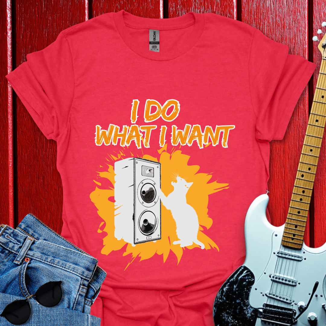 Do What I Want T-shirt