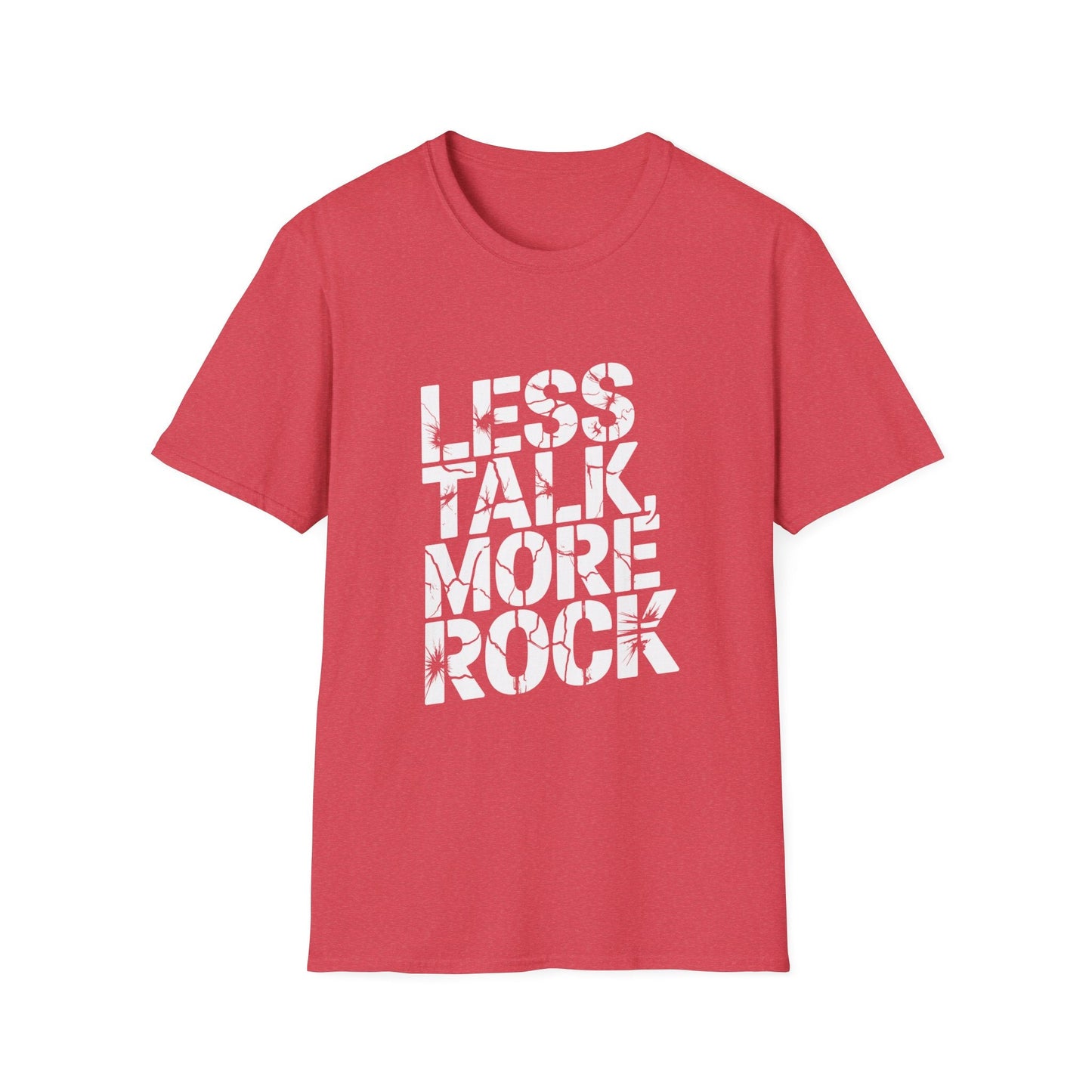 Less Talk T-shirt