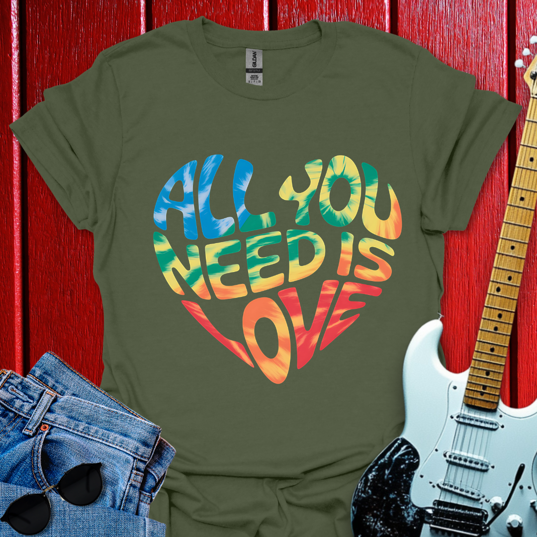 All You Need T-shirt