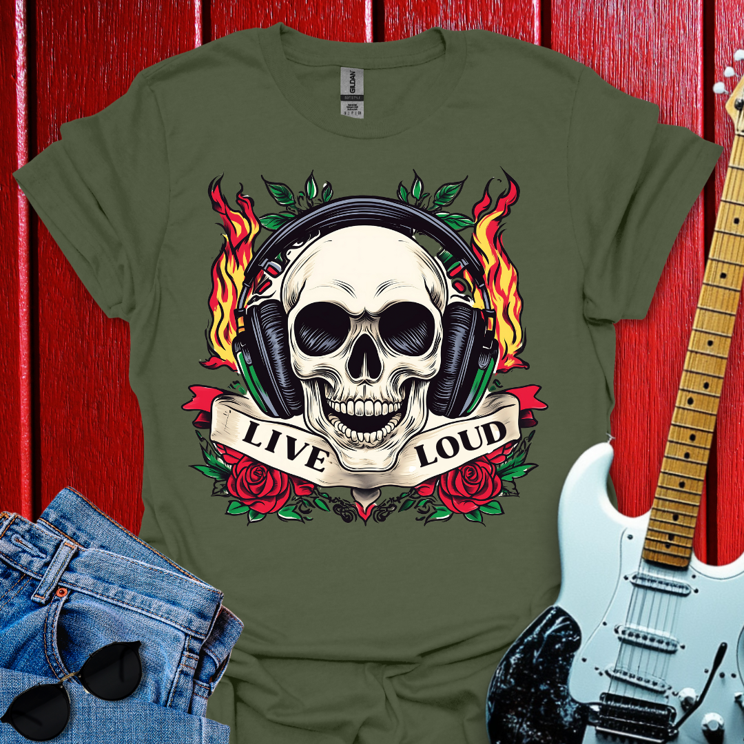 Live Loud T-shirt