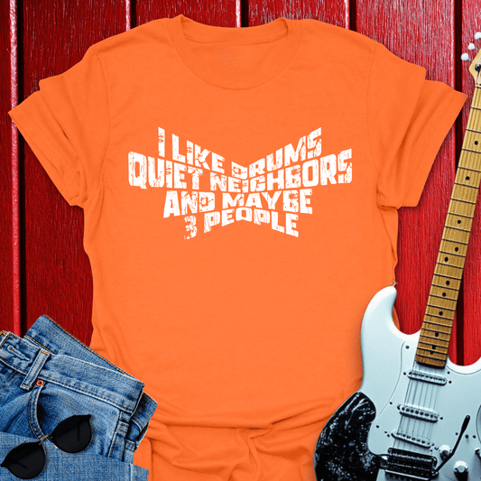 Quiet Neighbors T-shirt