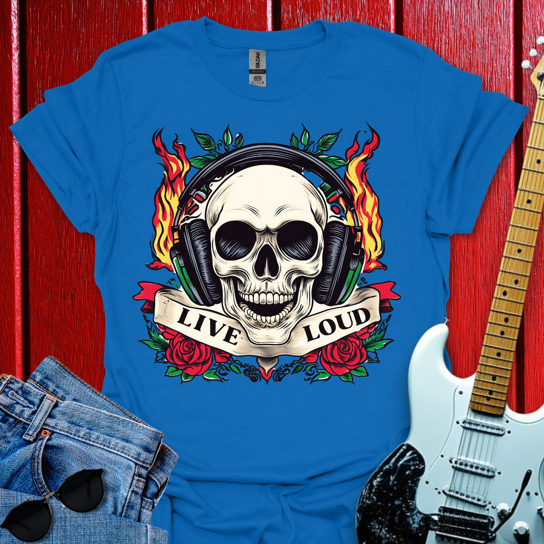 Live Loud T-shirt