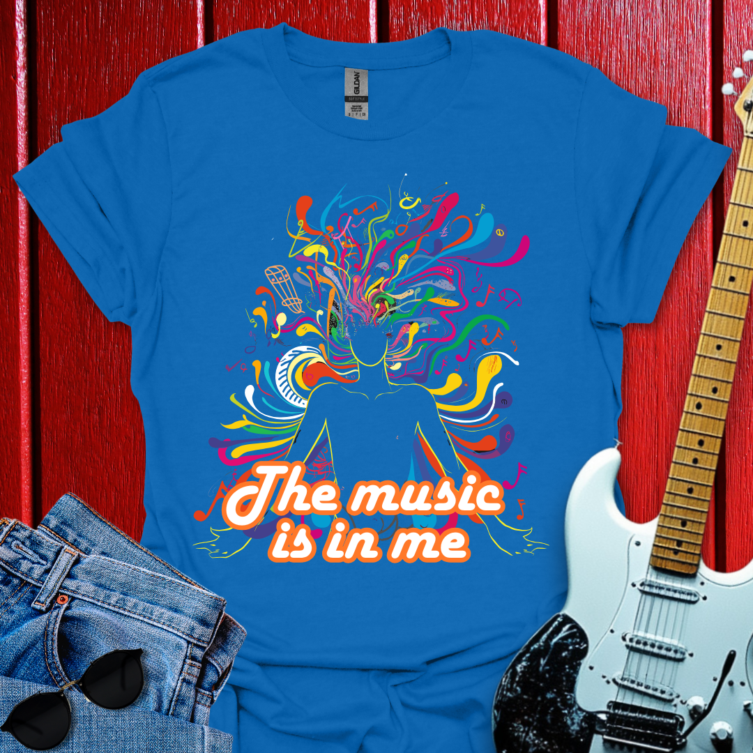 The Music Is In Me T-shirt
