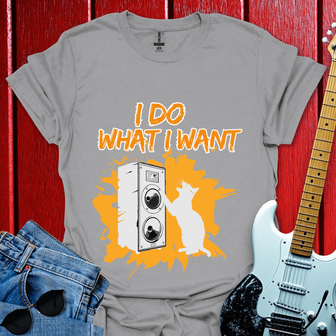 Do What I Want T-shirt