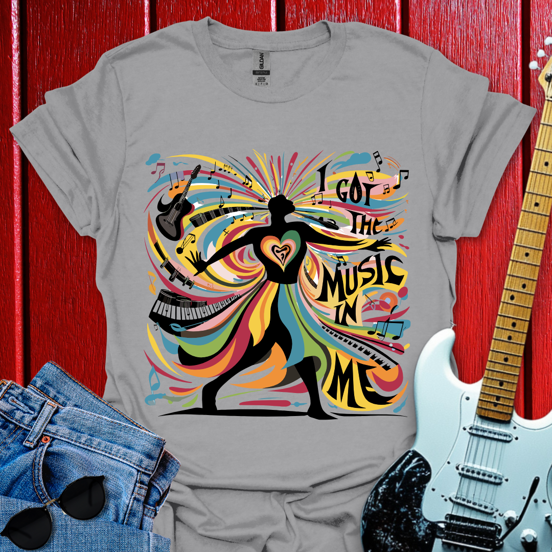I Got Music In Me T-shirt