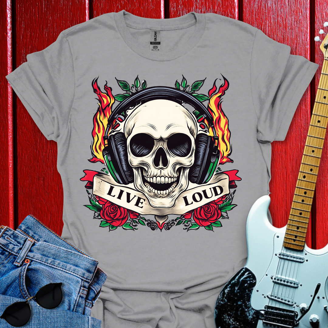 Live Loud T-shirt