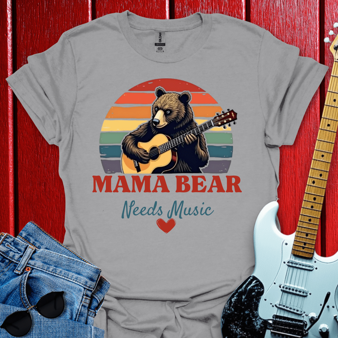 Mama Needs T-shirt