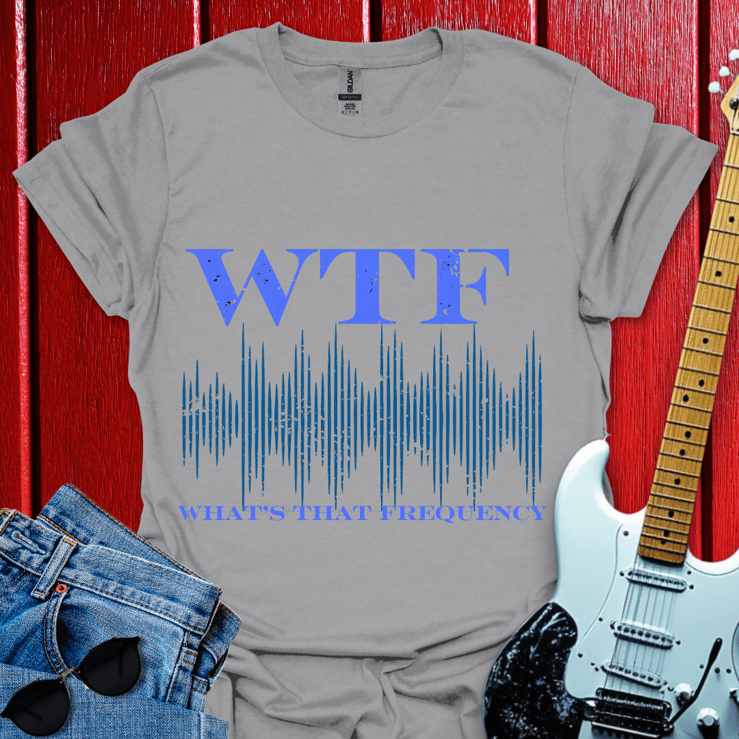 What's That Frequency T-shirt