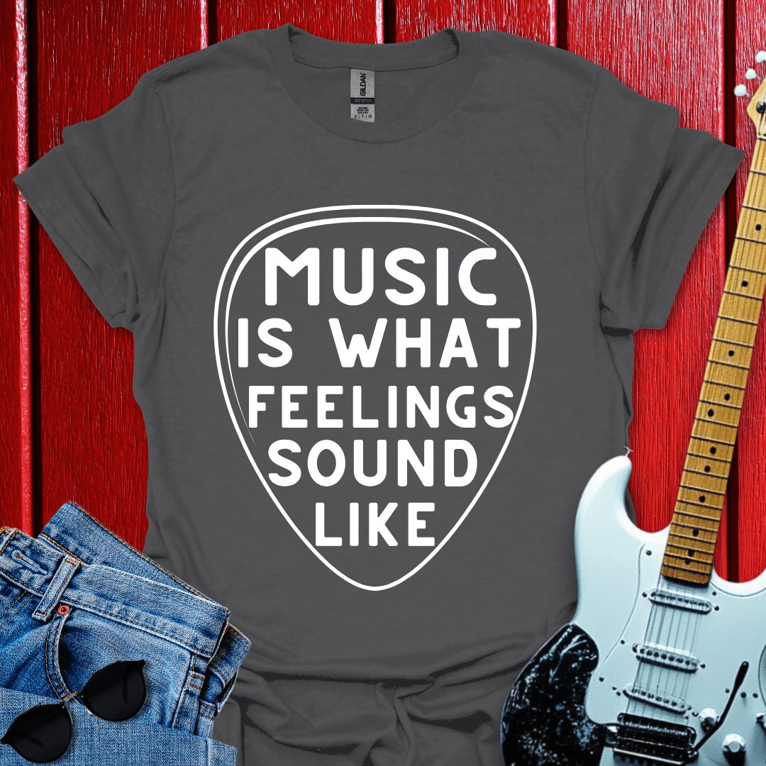 What Feelings Sound Like T-shirt