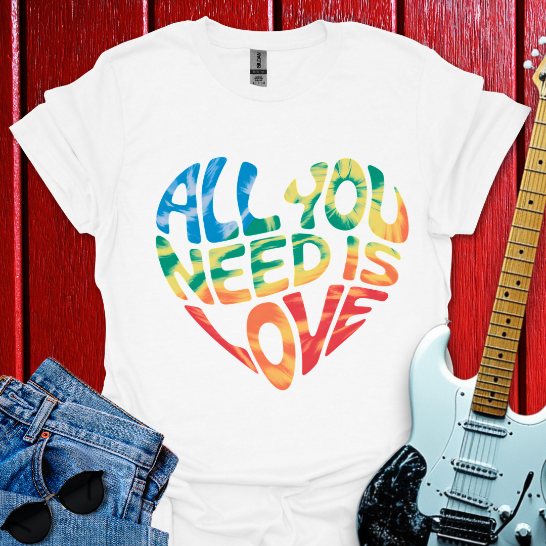 All You Need T-shirt