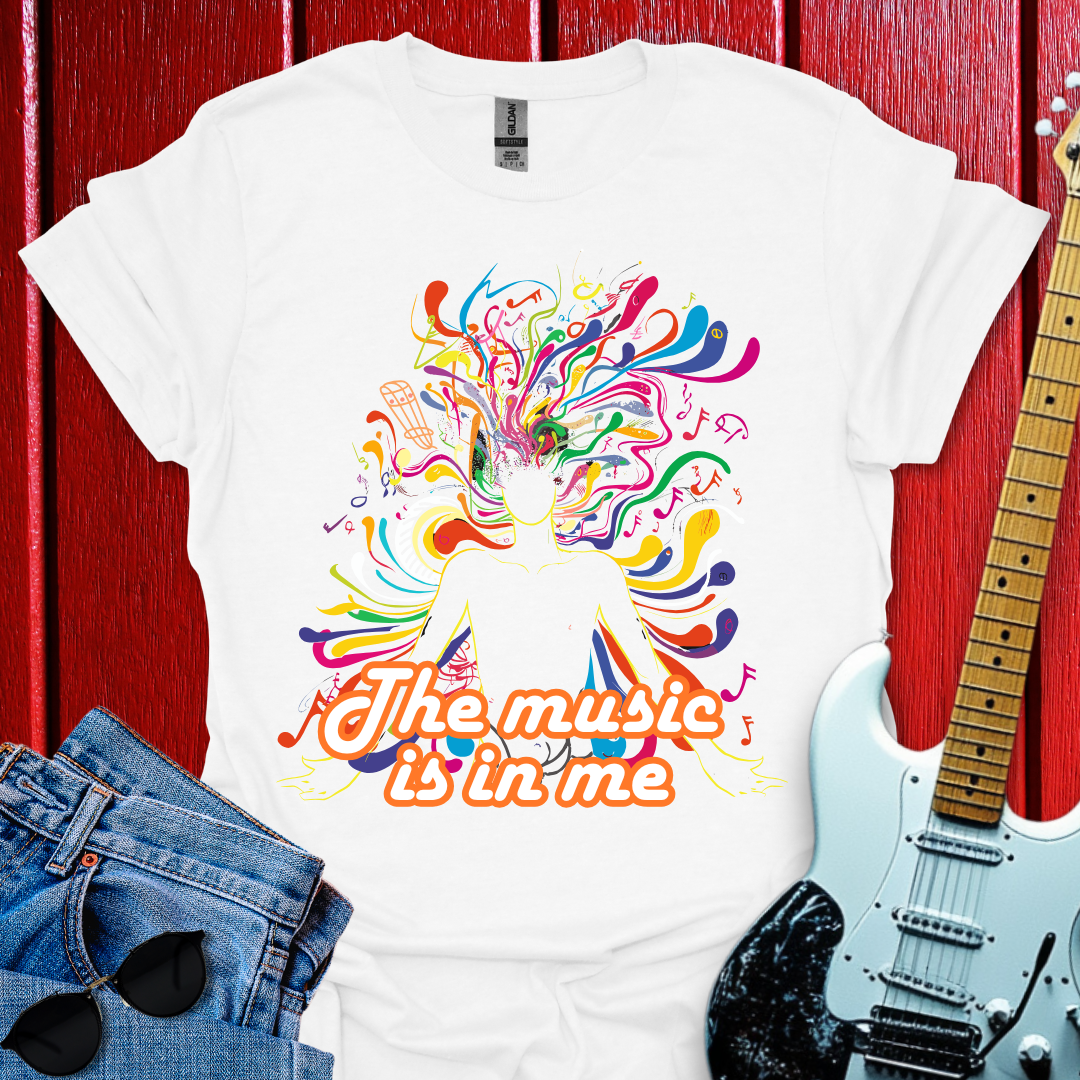 The Music Is In Me T-shirt