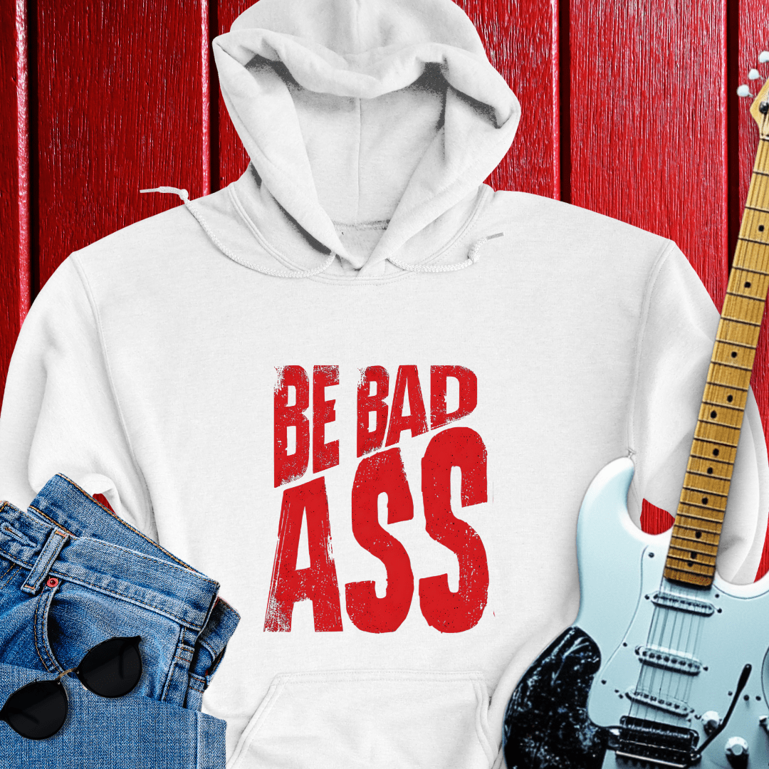 Be Bad Hoodie