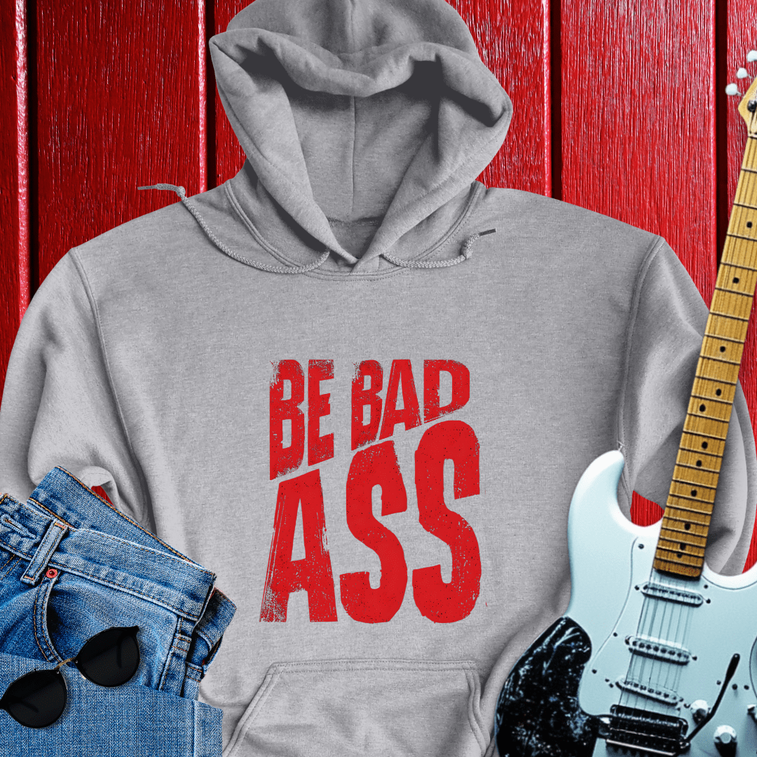 Be Bad Hoodie