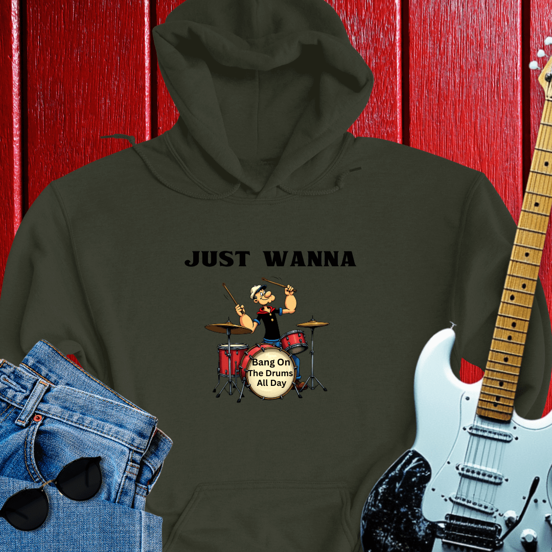 Just Wanna Hoodie