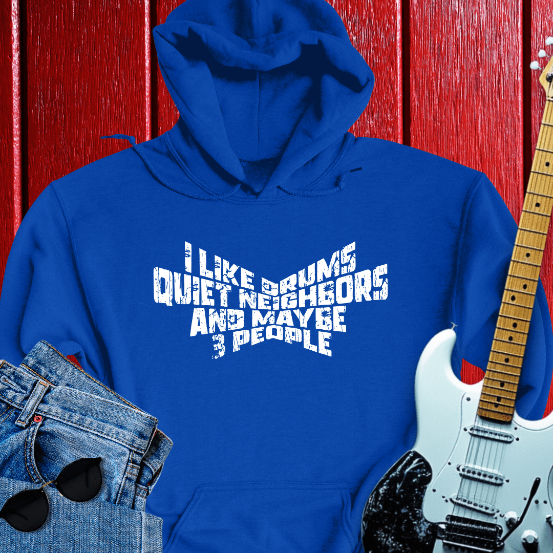 Quiet Neighbors Hoodie