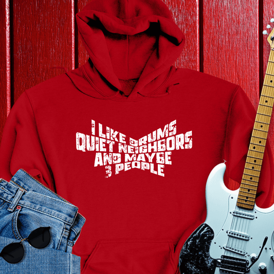 Quiet Neighbors Hoodie