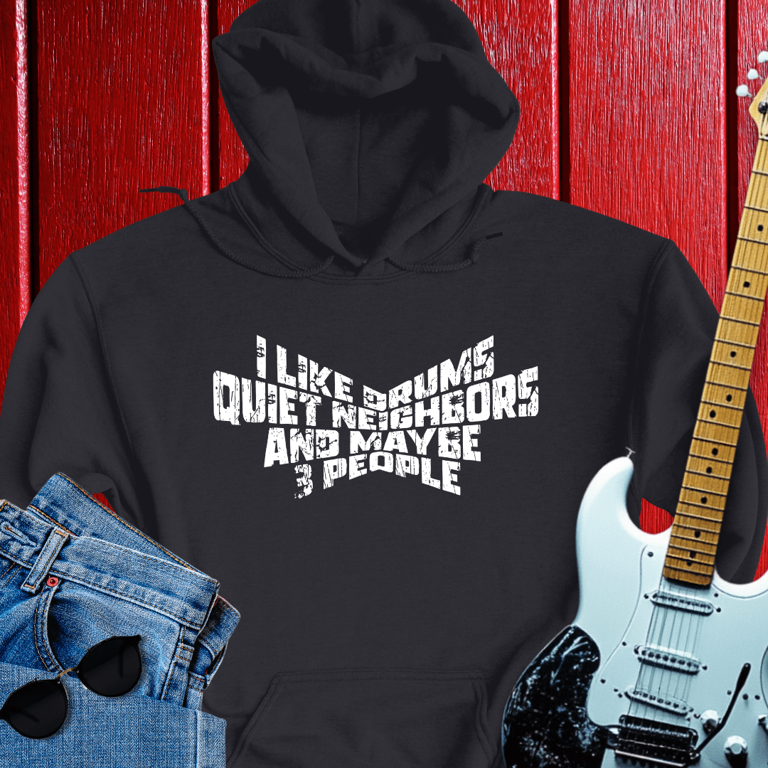 Quiet Neighbors Hoodie