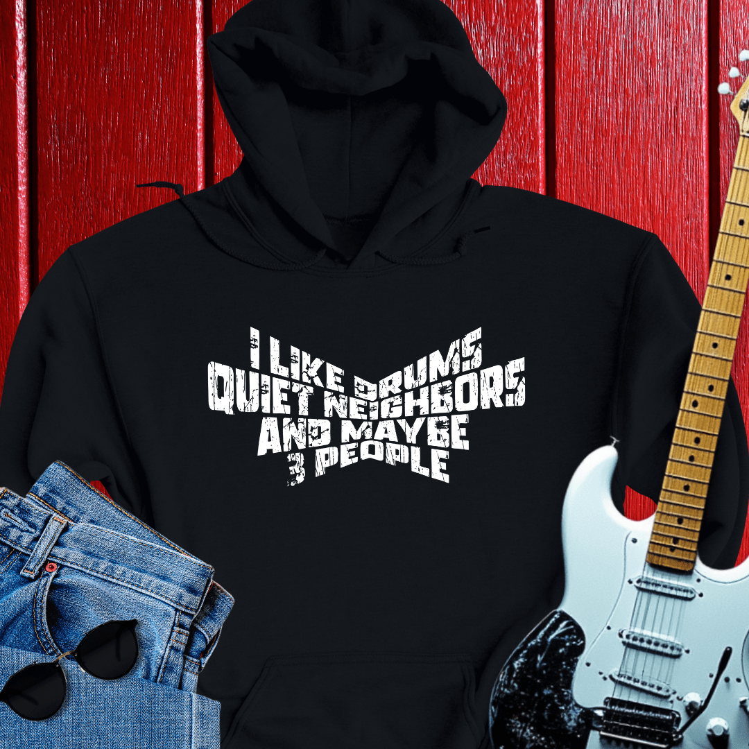Quiet Neighbors Hoodie