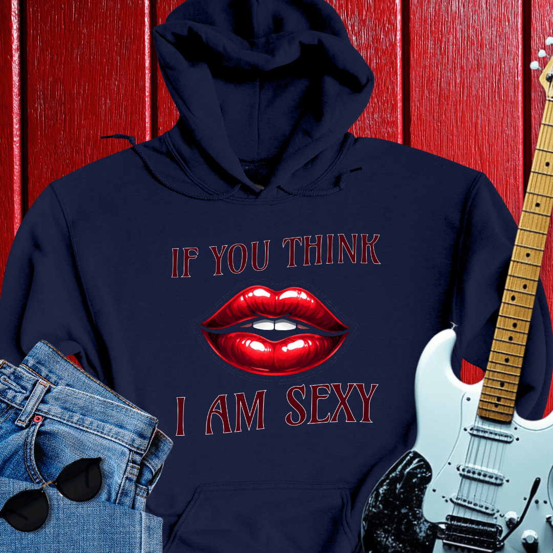 Think Sexy Hoodie
