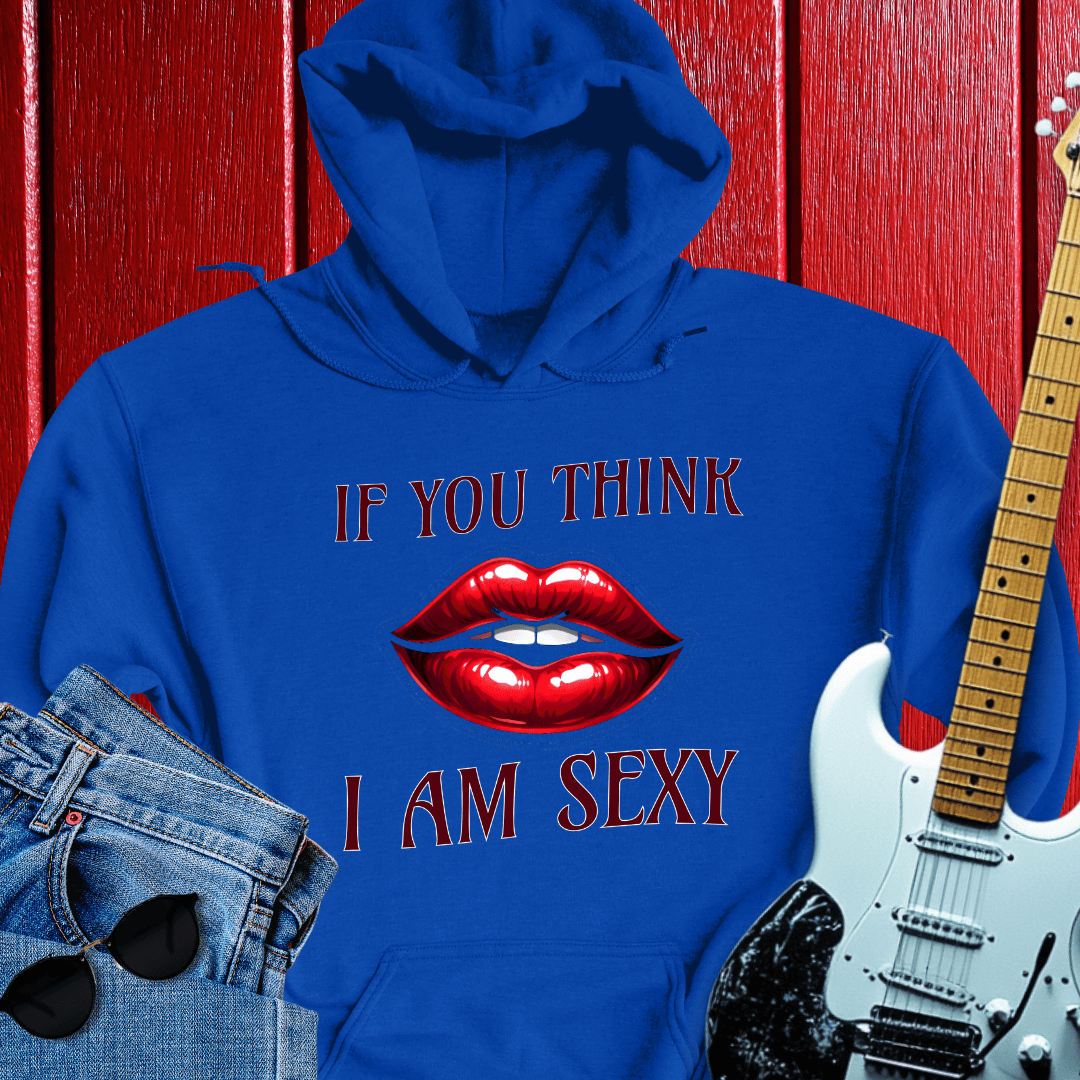 Think Sexy Hoodie