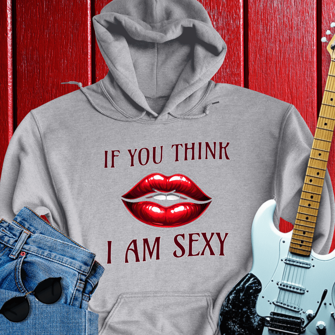 Think Sexy Hoodie