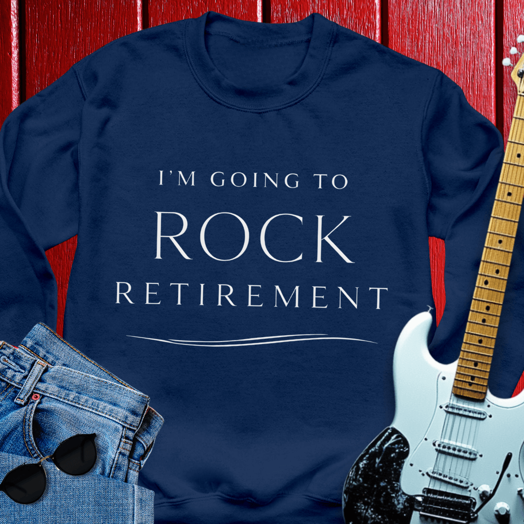 Rock Retirement Crewneck