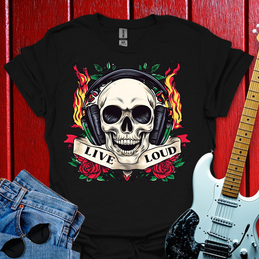 Live Loud T-shirt