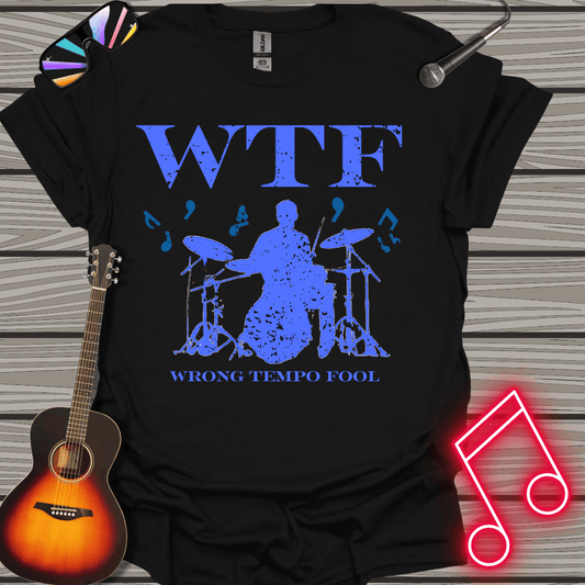 Wrong Tempo Fool T-shirt