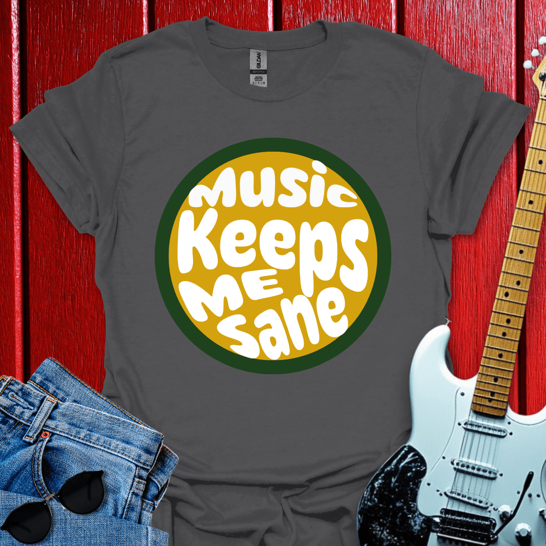 Keeps Me Sane T-shirt