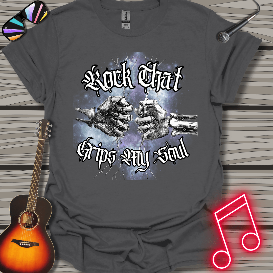 Rock Grips My Soul T-shirt