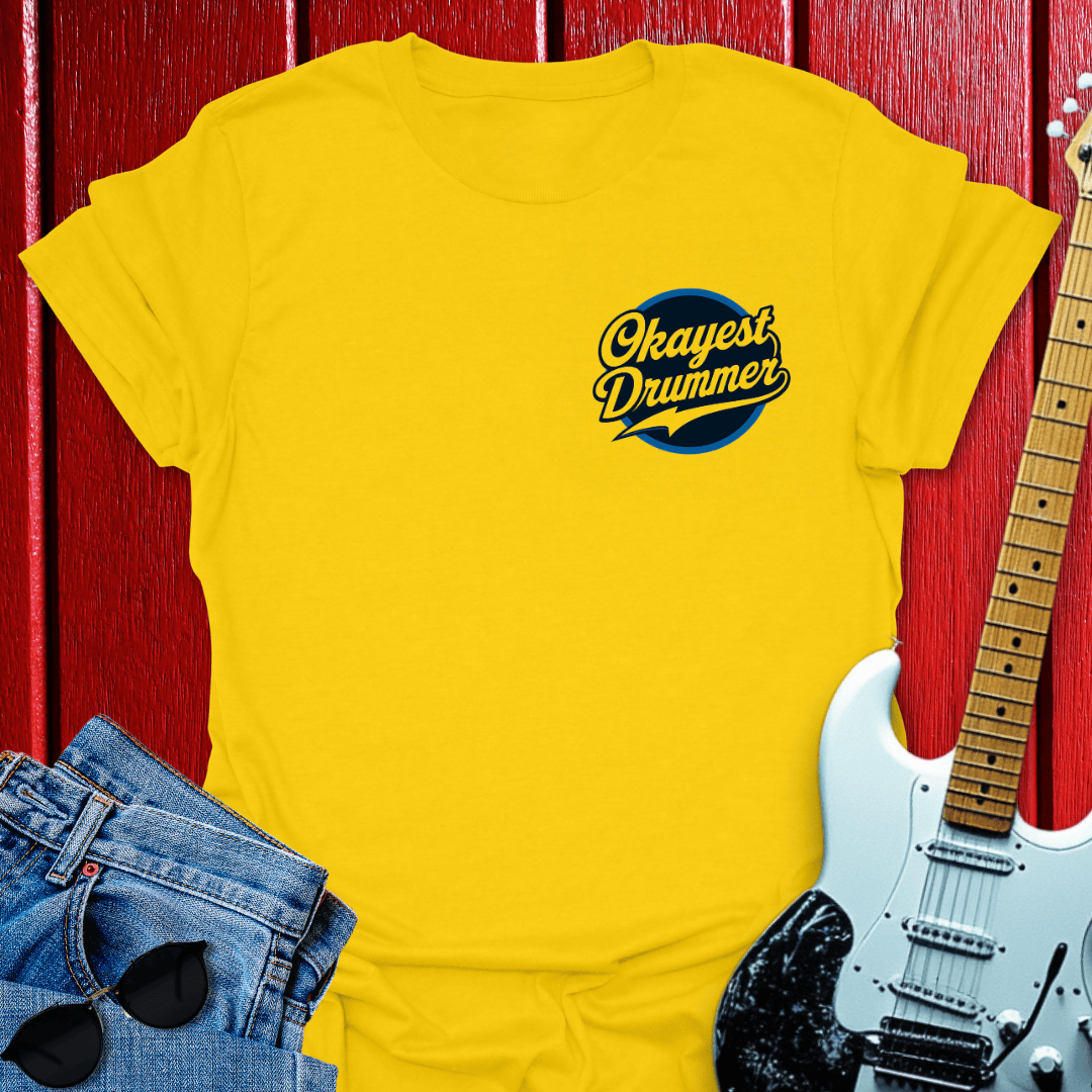 Okayest Drum T-shirt