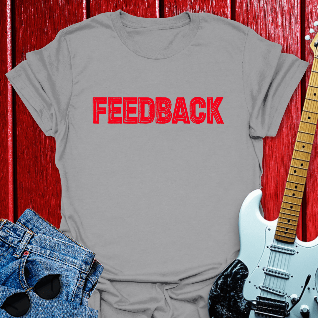 Feedback T-shirt