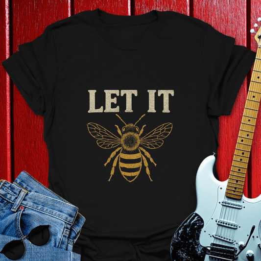 Let It Bee T-shirt