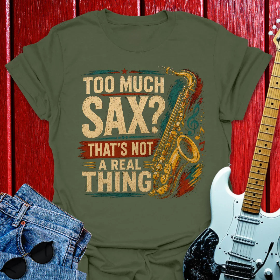 Too Much T-shirt