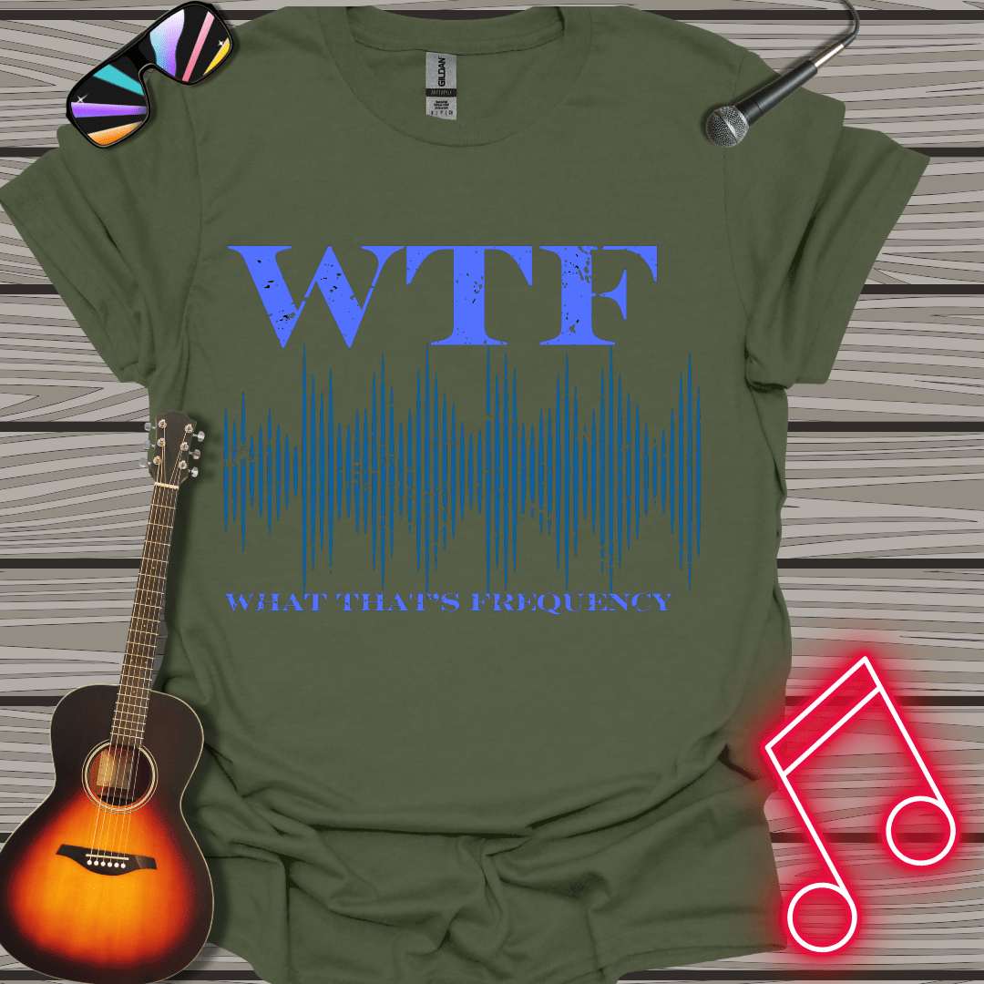 What's That Frequency T-shirt