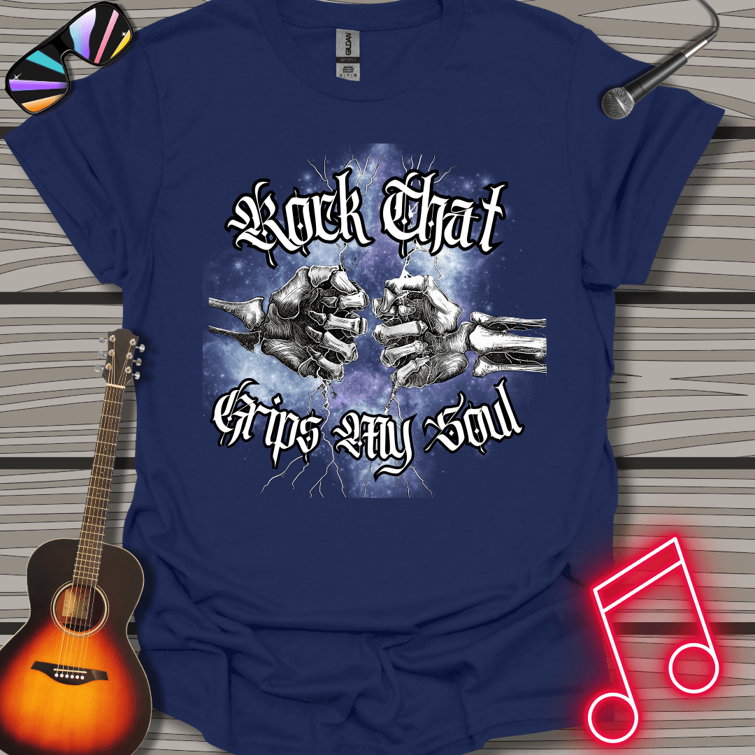 Rock Grips My Soul T-shirt