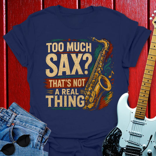 Too Much T-shirt