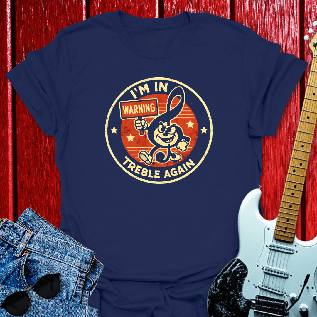 Treble Again T-shirt