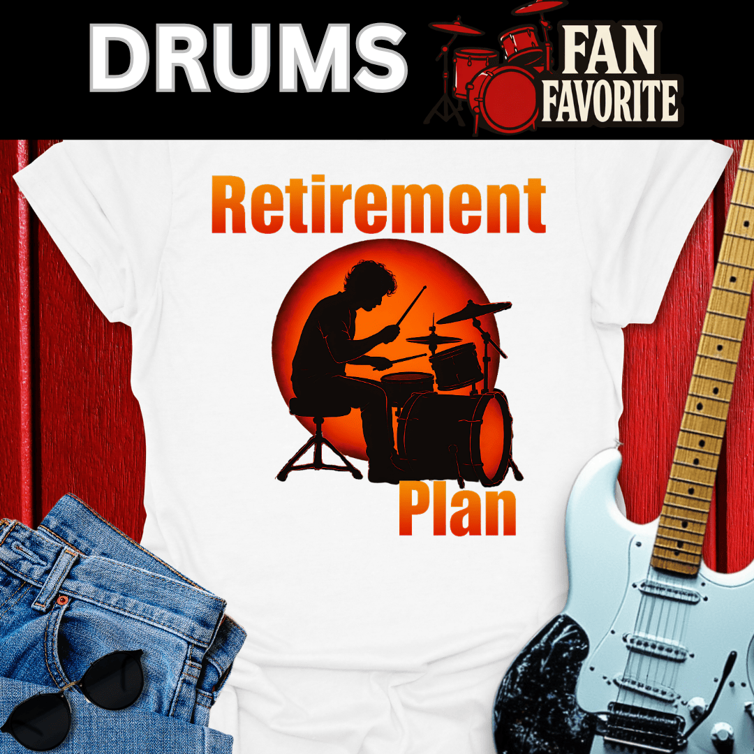 Retirement Drummer T-shirt