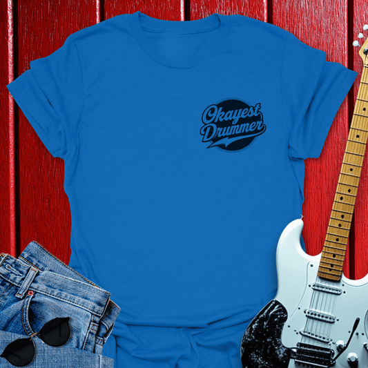 Okayest Drum T-shirt