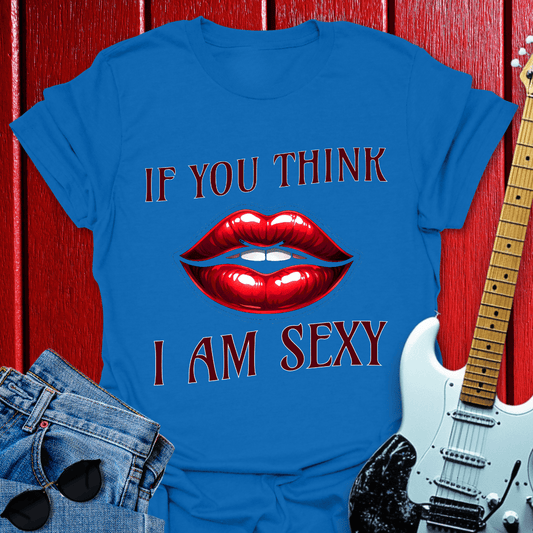 Think Sexy T-shirt