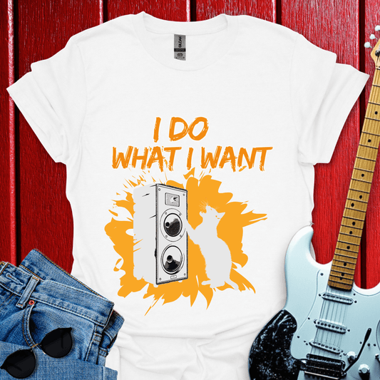 Do What I Want T-shirt