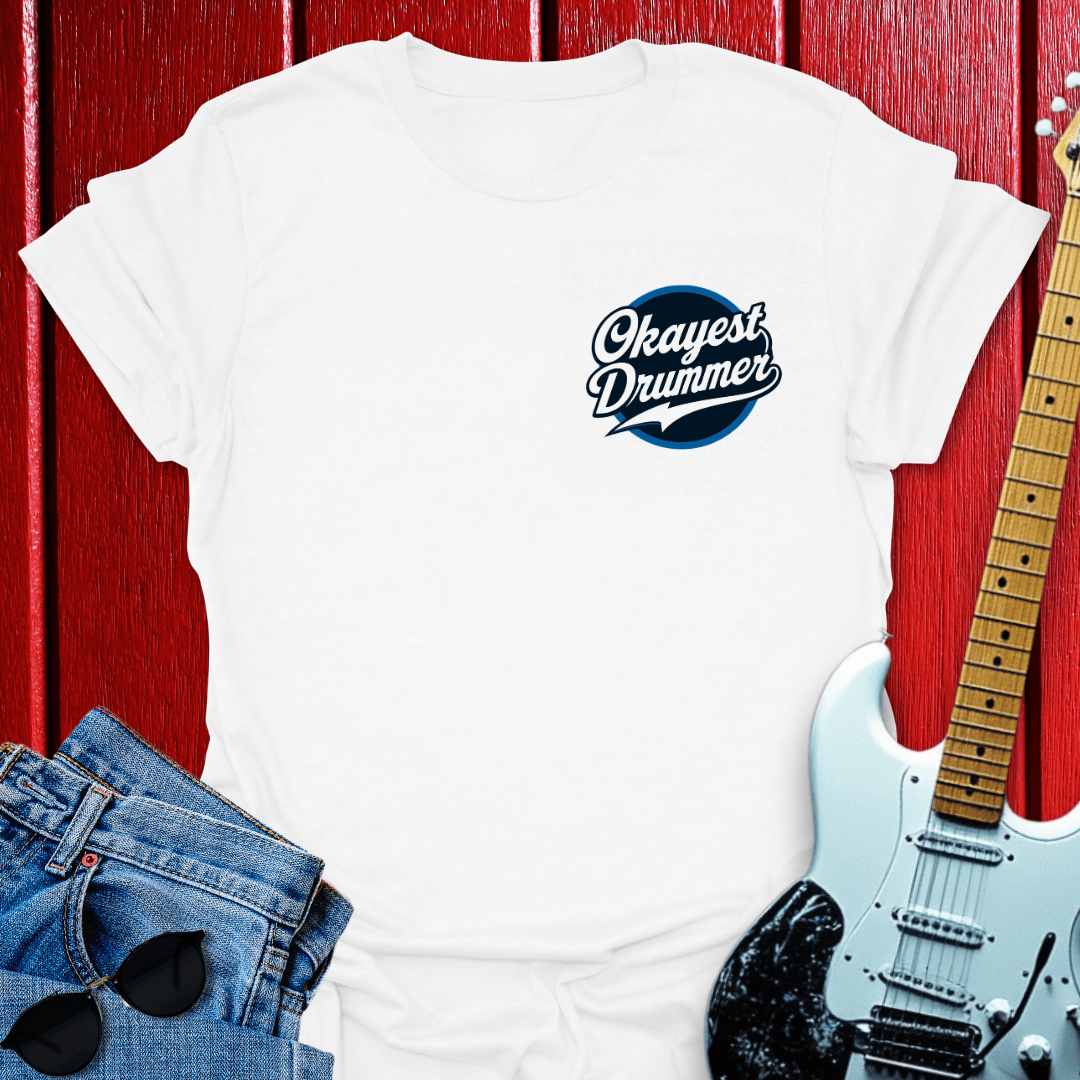 Okayest Drum T-shirt